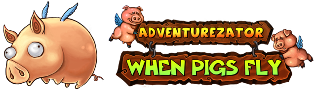 Adventurezator When Pigs Fly in text description