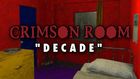 CRIMSON ROOM® DECADE