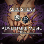 Alec Shea's Adventure Music Vol 1