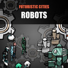 Futuristic Cities: Robot Expansion