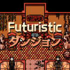 Futuristic ダンジョン