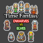 TIME FANTASY: DWARVES VS ELVES