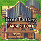 TIME FANTASY:FARM&FORT