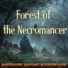 Soundscapes: Forest of the Necromancer