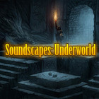 Soundscapes: Underworld